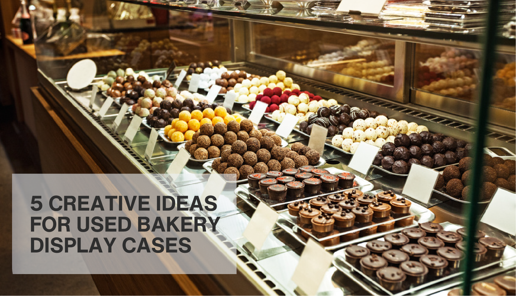 5 Creative Ideas for Used Bakery Display Cases